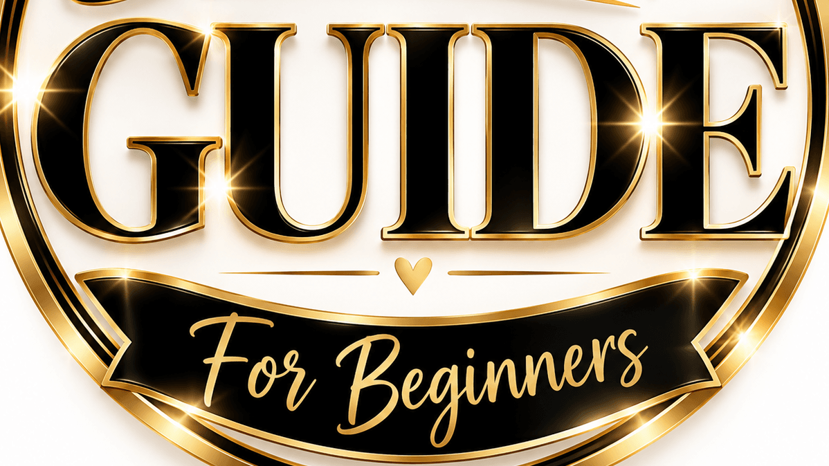 GUIDE FOR BEGINNERS!