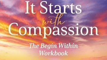 It Starts With Compassion Workbook - In Color!