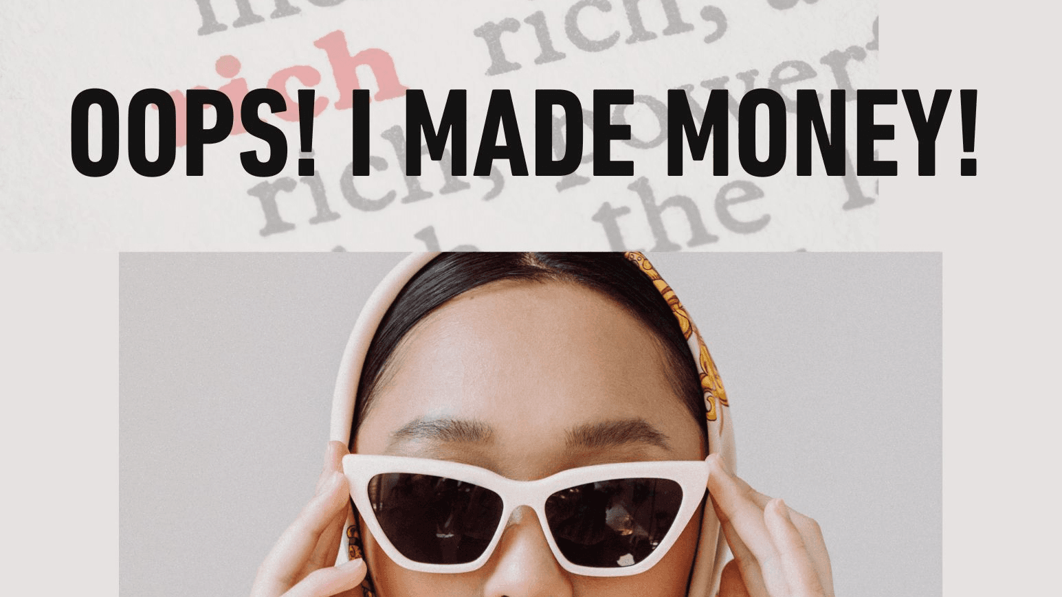 OOPS! I MADE MONEY!