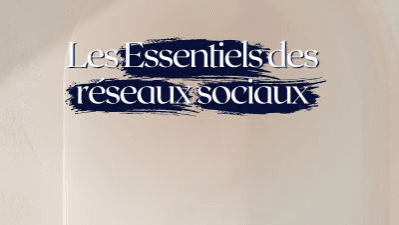 Les Essentiels des Réseaux sociaux