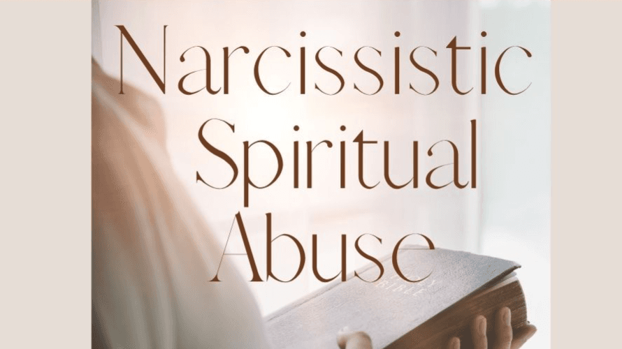 Narcissistic Spiritual Abuse