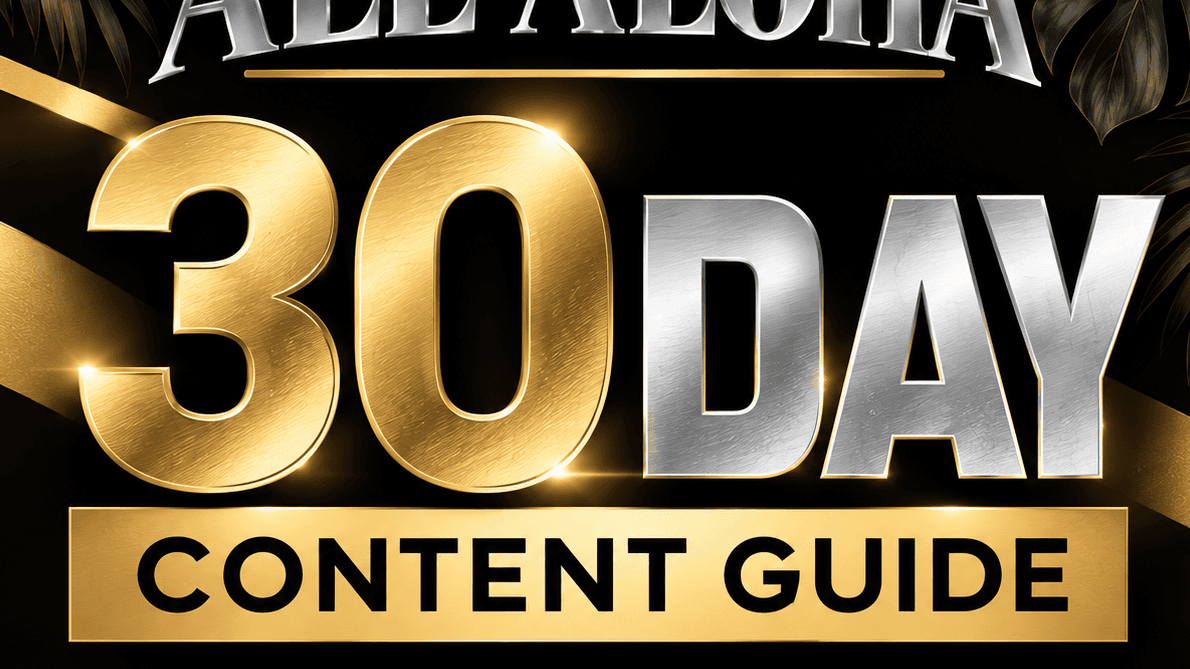All Aloha 30 Day Content Guide