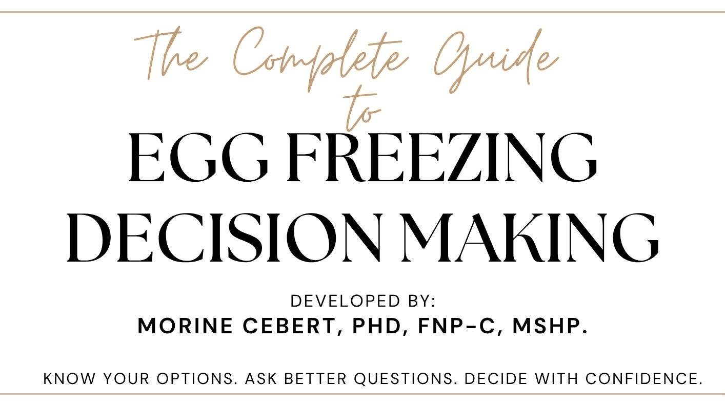 The Complete Guide to EggFreezing Decision Making!