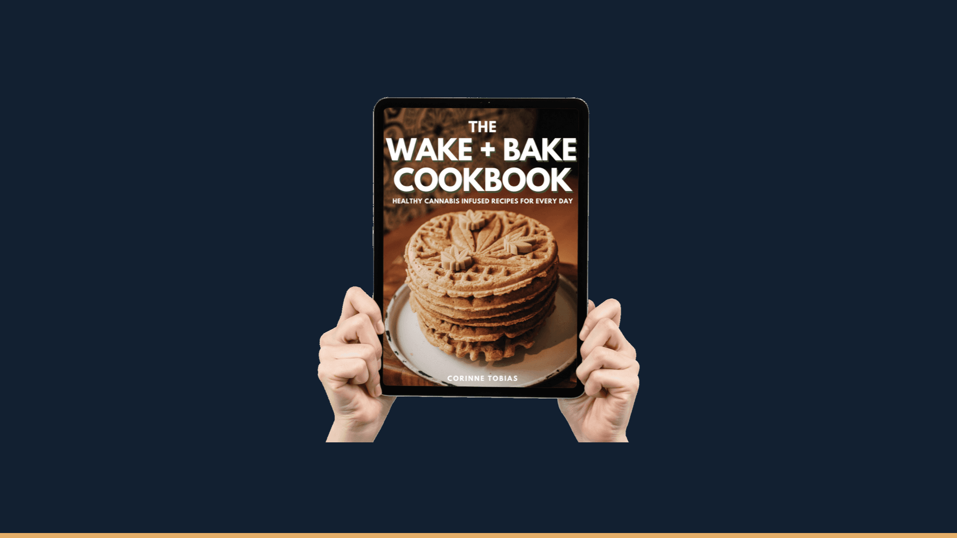 The Wake + Bake eCookbook