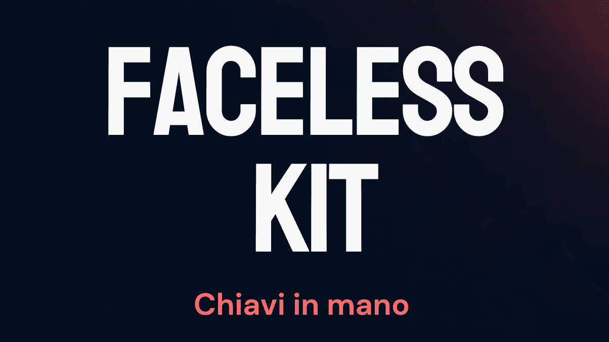 FACELESS KIT "Chiavi in Mano"