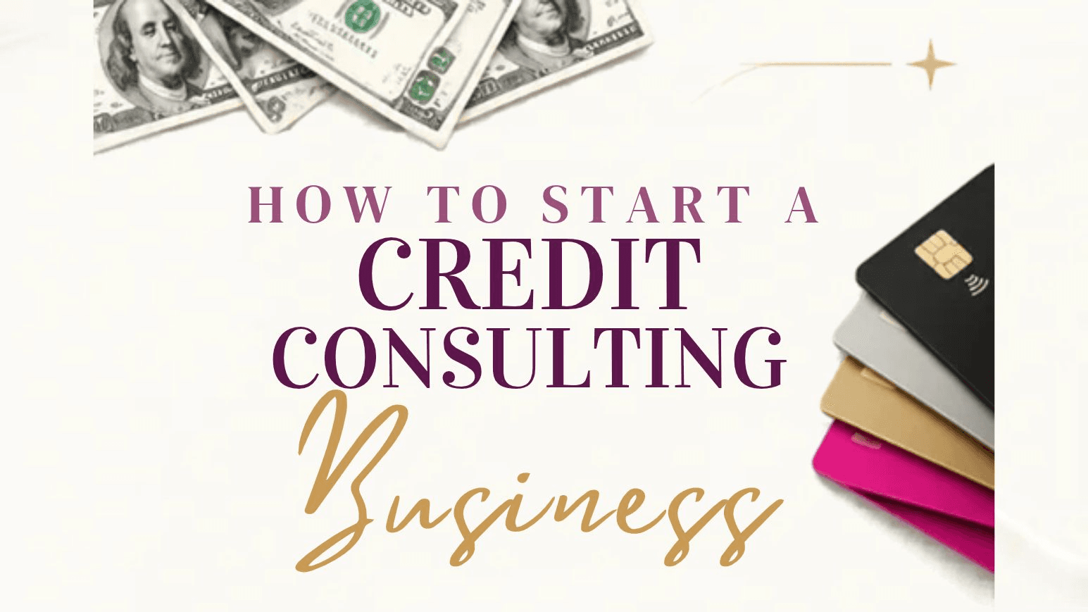 How to Start a Credit Consulting Business