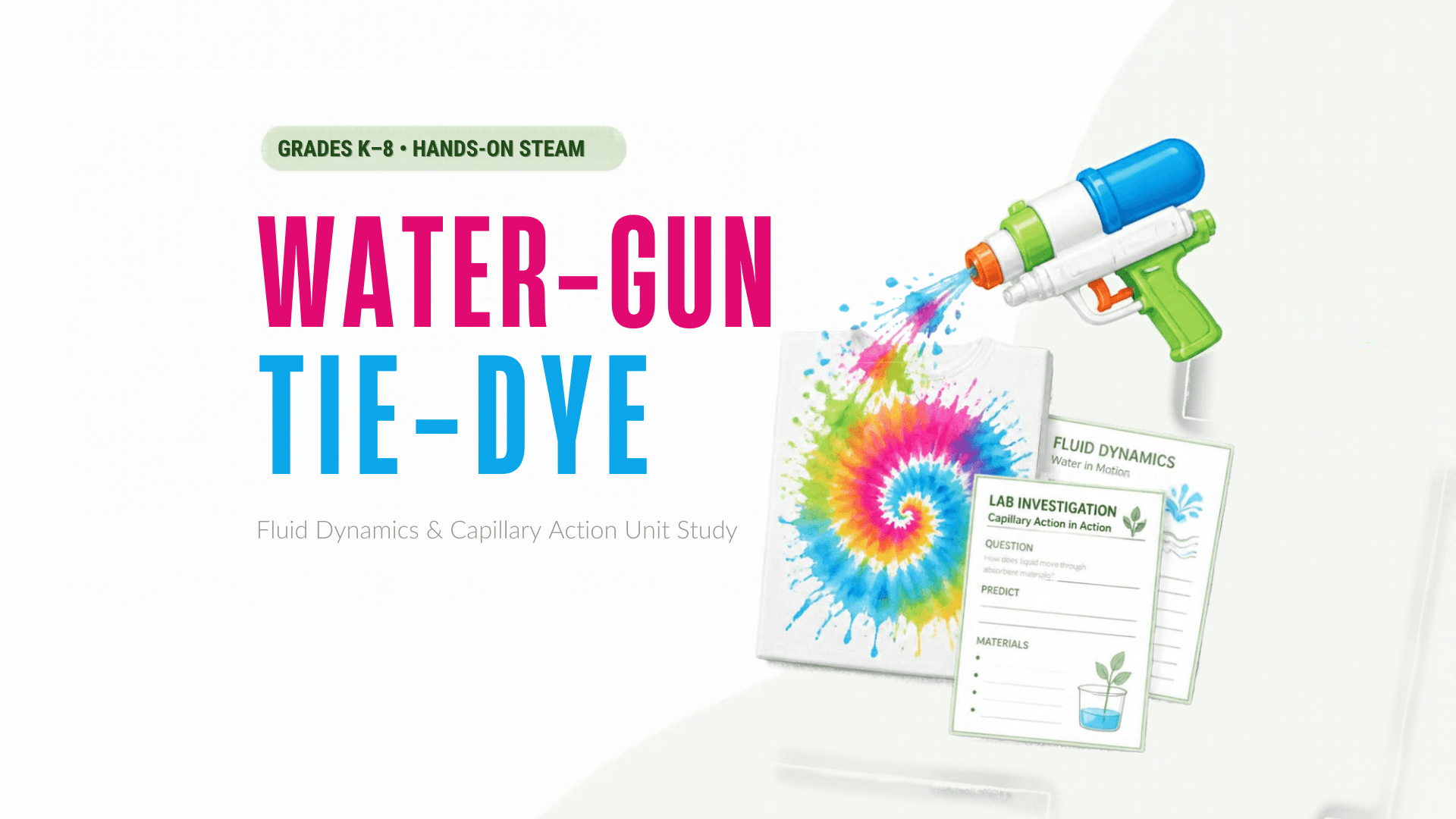 Water-Gun Tie-Dye STEAM Unit Study
