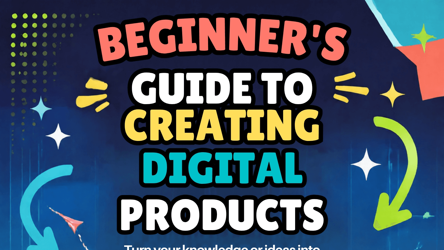 Guide To Creating Digital Products