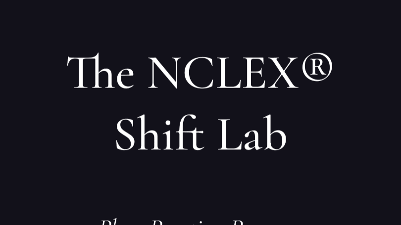The NCLEX Shift Lab Core