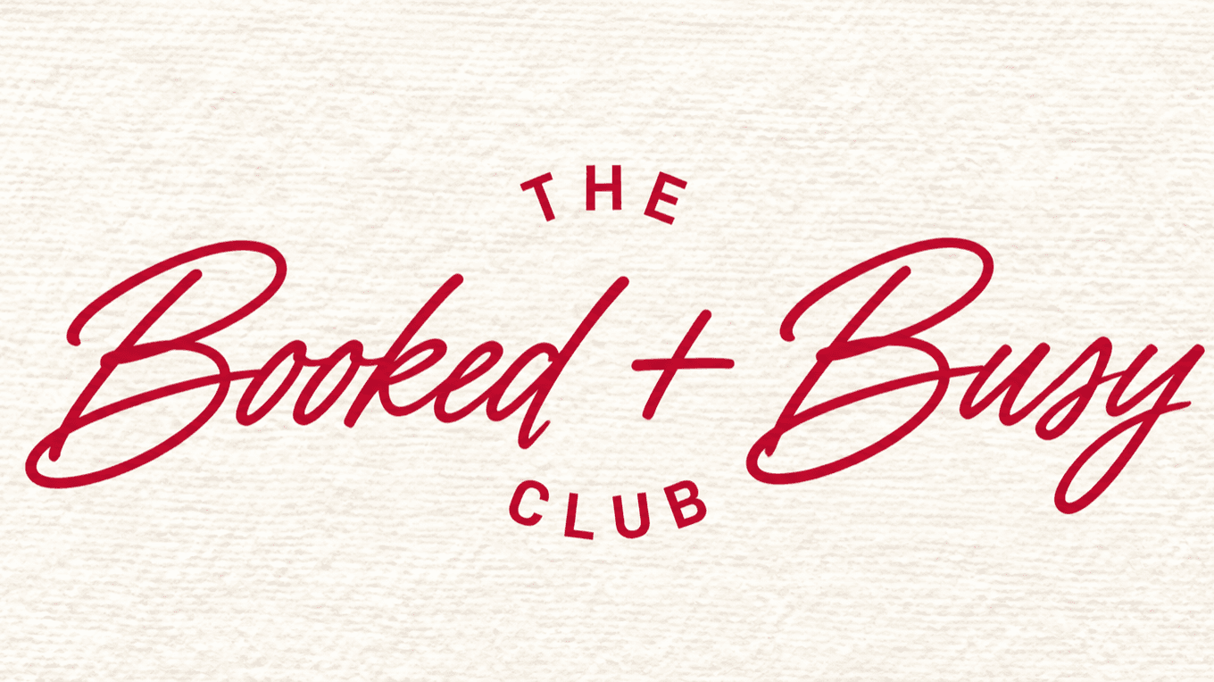 Booked + Busy Club