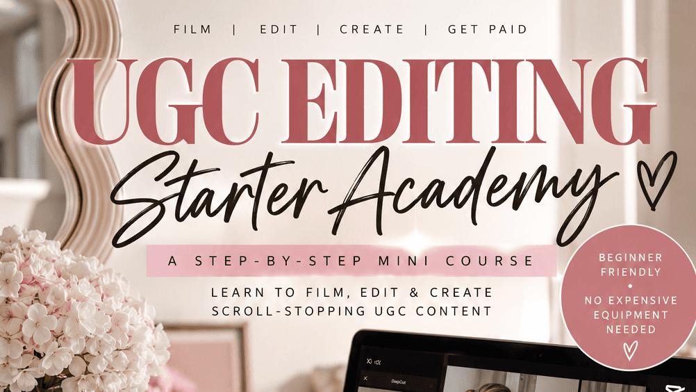 UGC Editing Starter Academy
