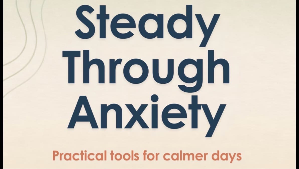 Steady Through Anxiety