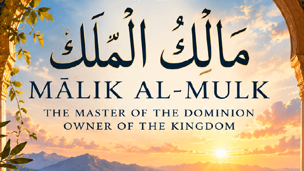 Workbook 84-Malik al-Mulk -Master of Dominion