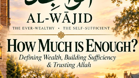 Workbook 64 - Al Wajid- How Much is Enough?