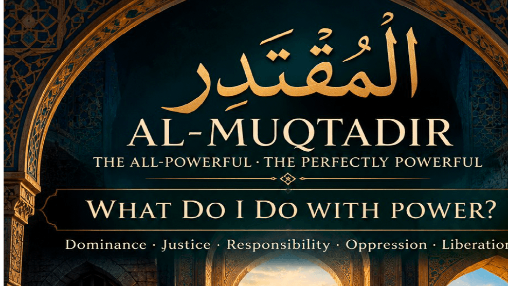 Workbook 70 Al Muqtadir - What Do I Do with Power?