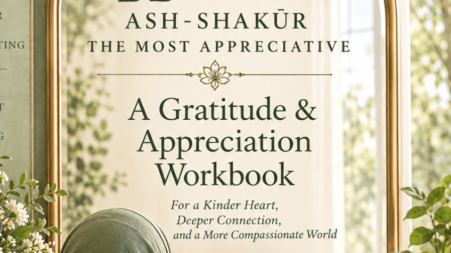 Workbook 35 Ash Shakur- Cultivating Gratitude