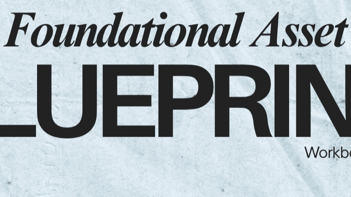 The Foundational Asset Blueprint™