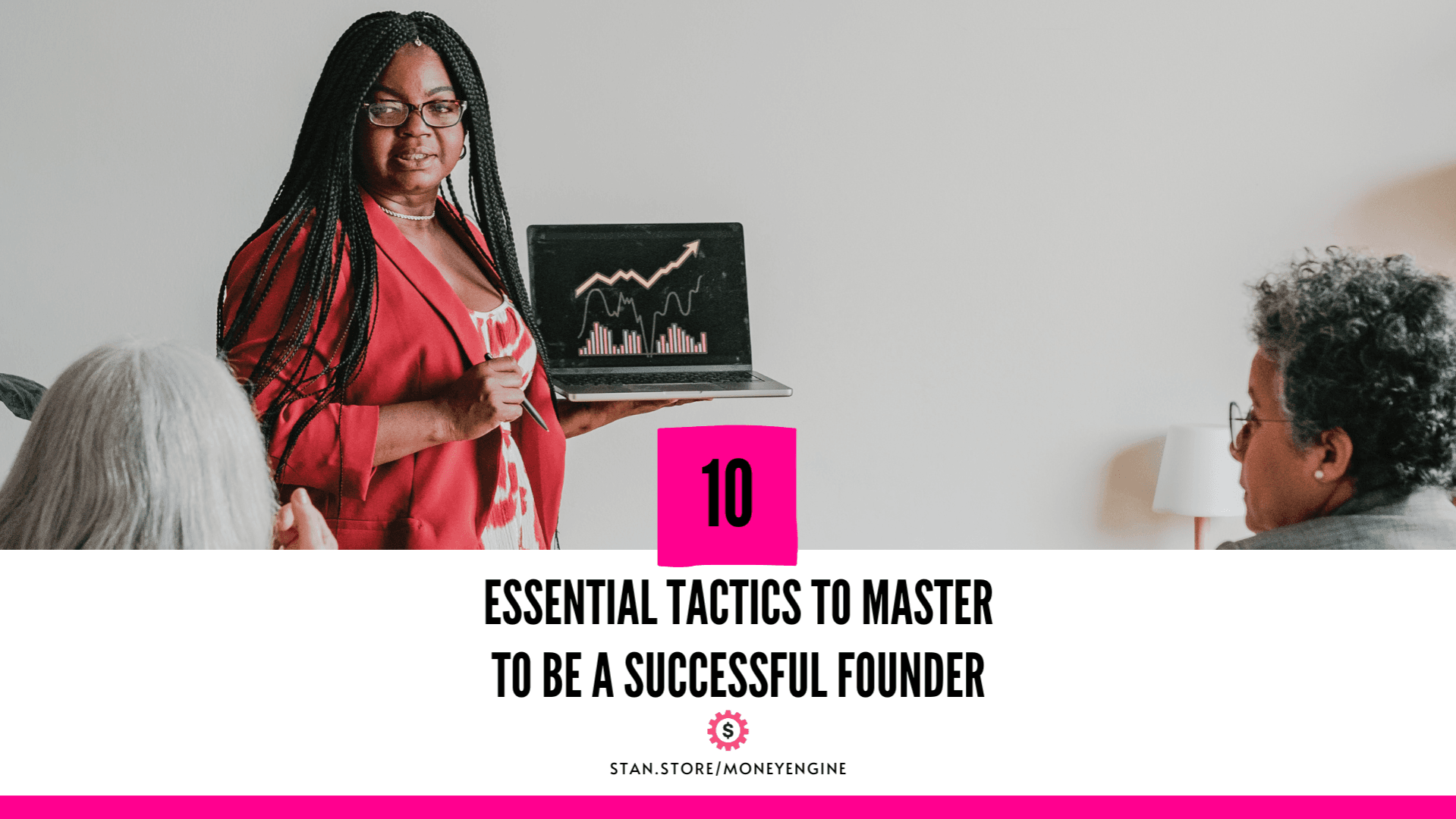 10 Essential Tactics to be a Successful Founder