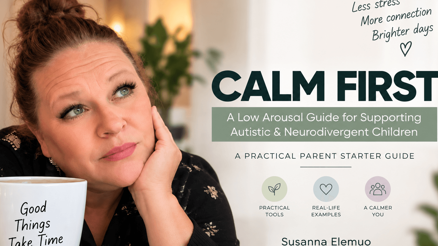 CALM FIRST: Low Arousal 4-week Parent Guide
