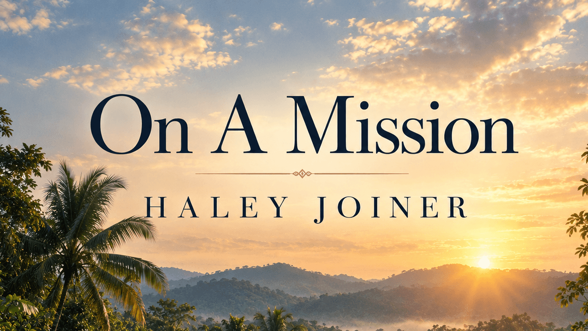 On A Mission - Haley Joiner