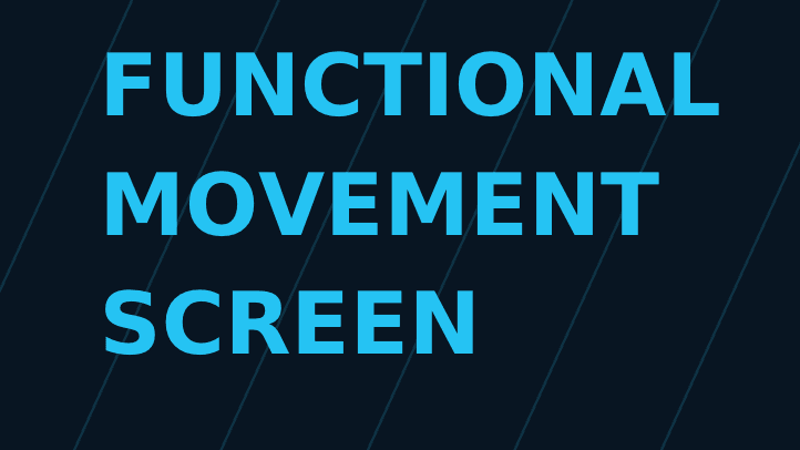 1- My Full Body Functional Movement Screen
