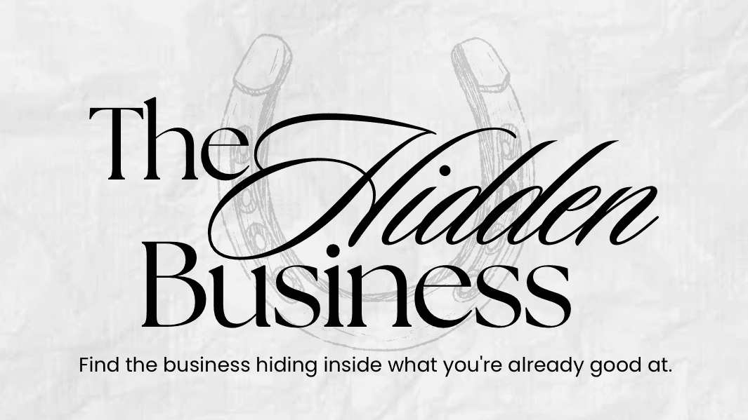 The Hidden Business