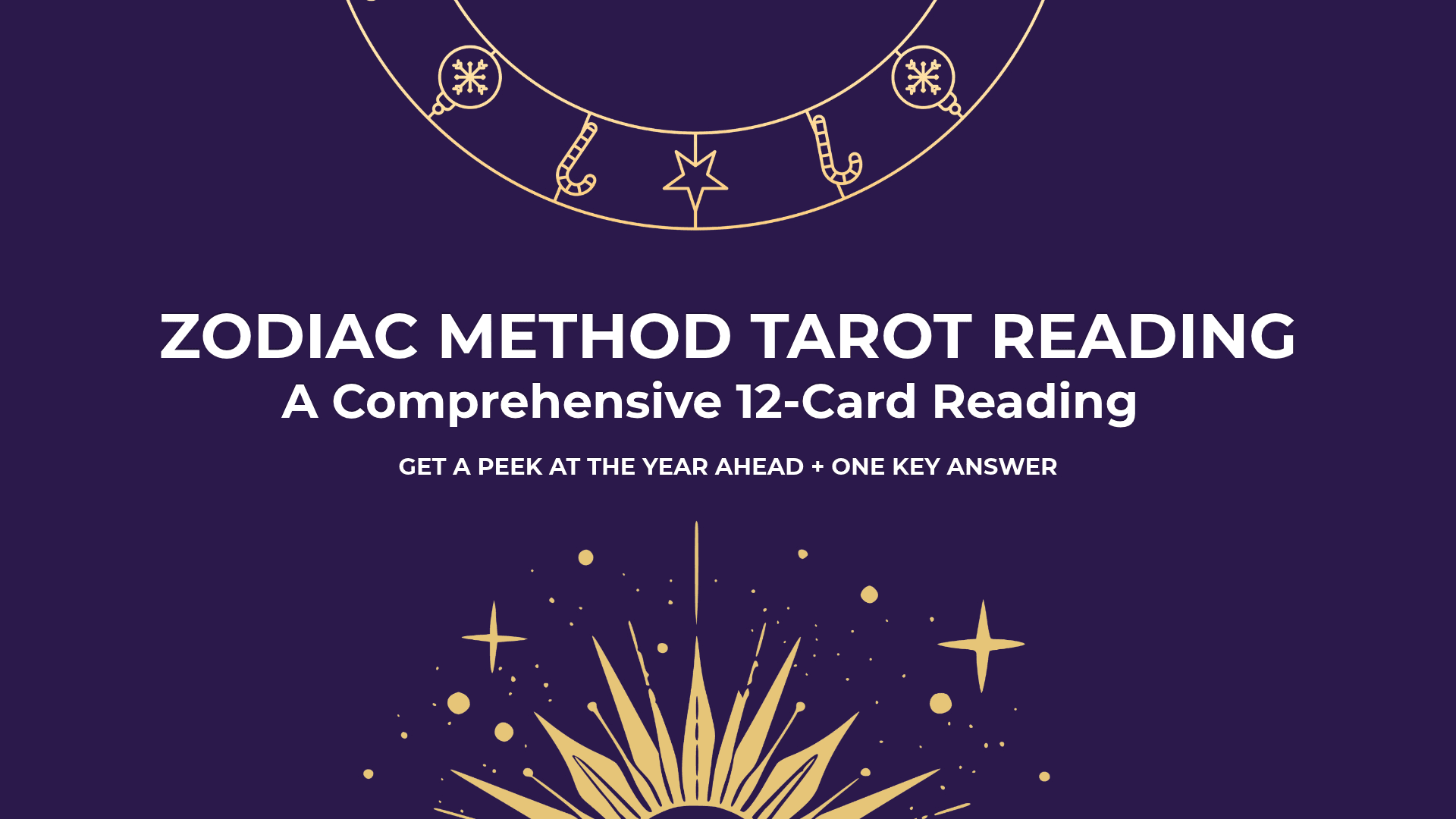 Zodiac Method Comprehensive Tarot Reading