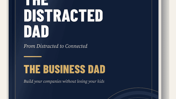 The Distracted Dad: The Business Dad