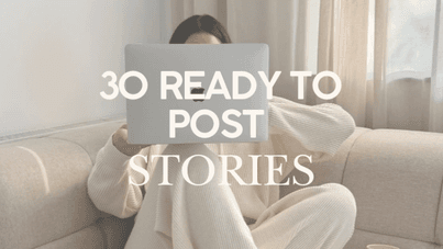 30 Ready-to-Post Stories