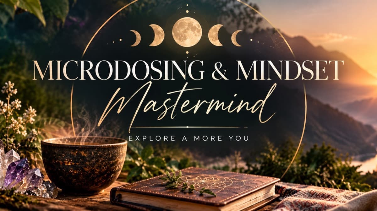Microdosing & Mindset Mastermind