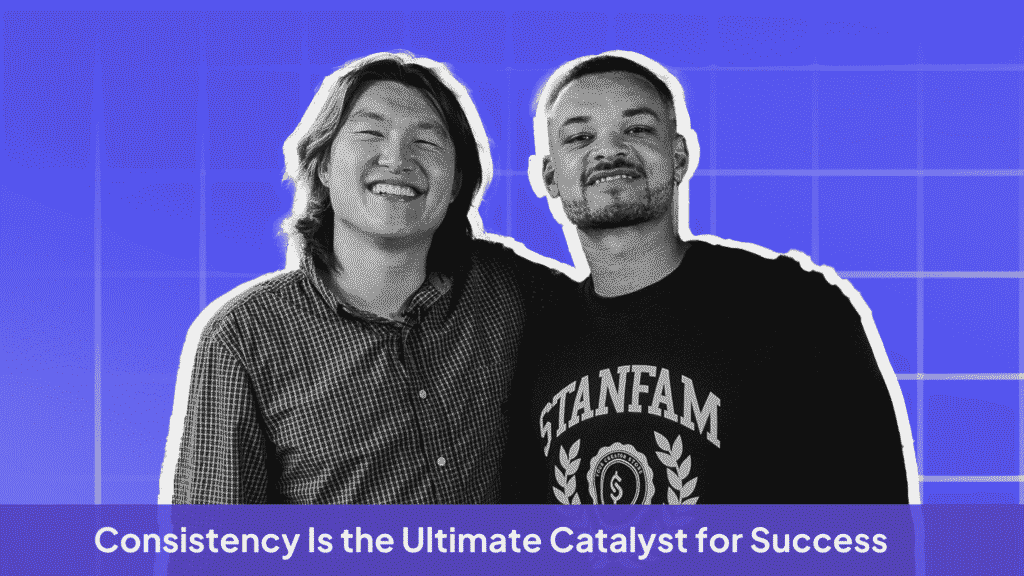 Image of John Hu and Steven Bartlett with strategy: Consistency is the ultimate catalyst for success