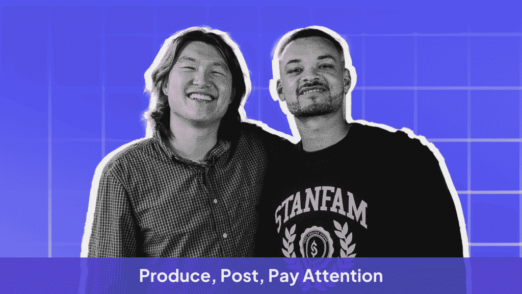 Image of John Hu and Steven Bartlett with strategy: Produce, post, pay attention