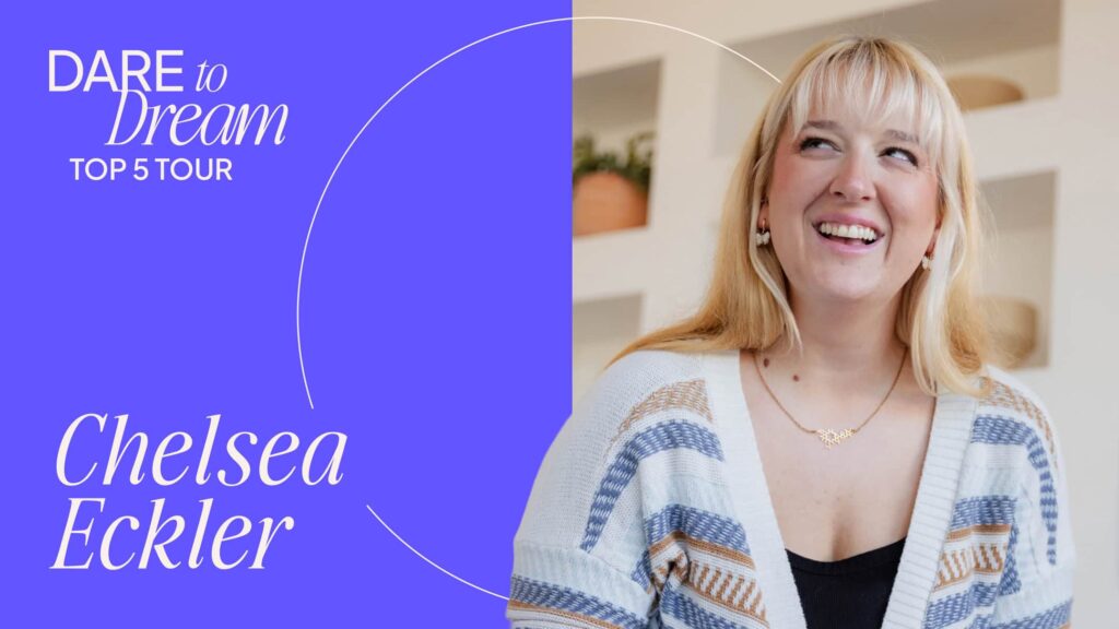 Dare to Dream Top 5 Tour Chelsea Eckler