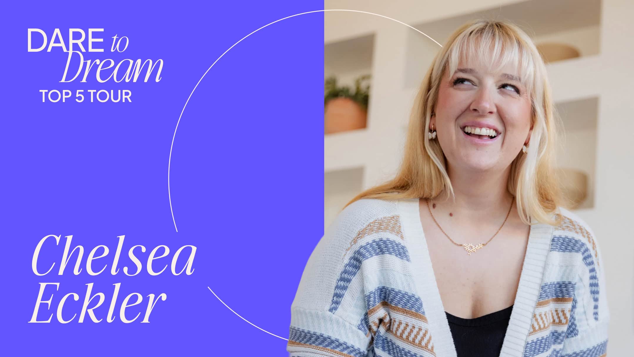 Dare to Dream Top 5 Tour Chelsea Eckler