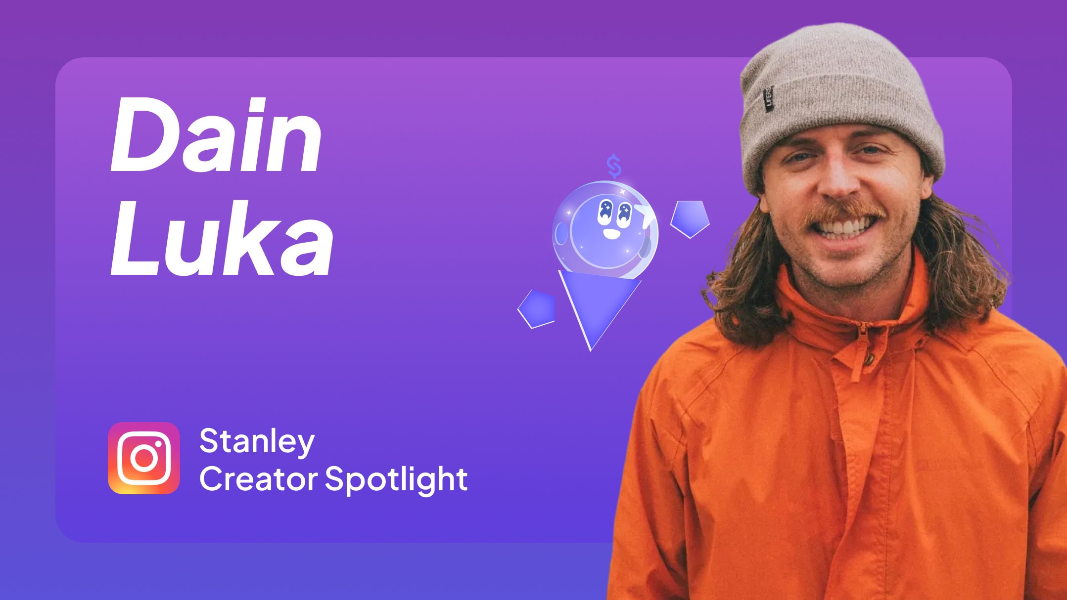 Dain Luka Stanley IG Success