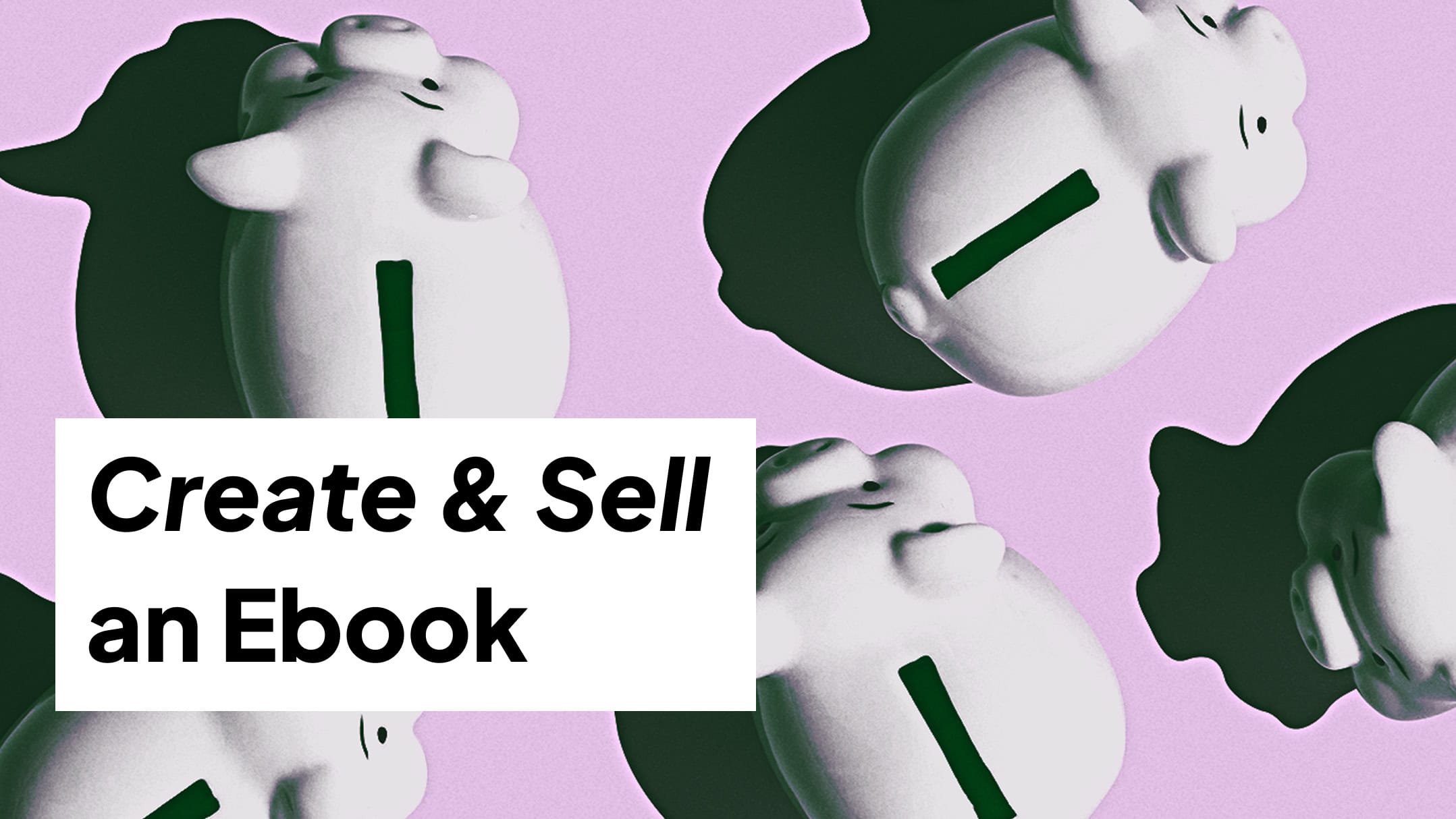 How To Create and Sell an Ebook