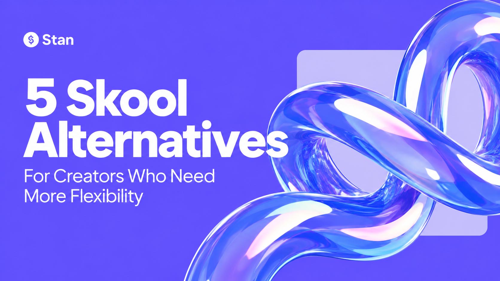 Skool alternatives